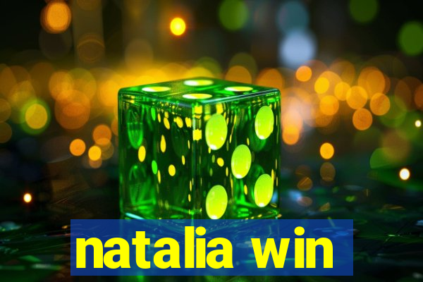 natalia win