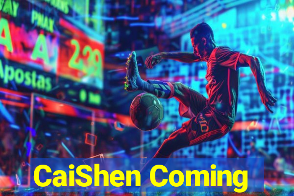 CaiShen Coming