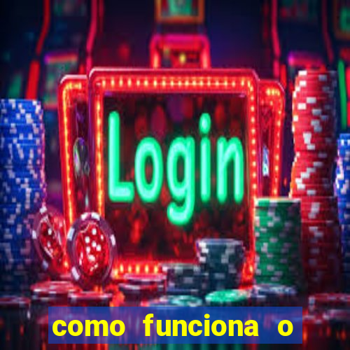 como funciona o bet 365