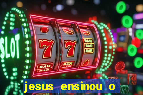 jesus ensinou o segredo da prosperidade