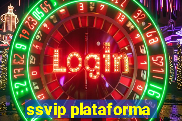 ssvip plataforma