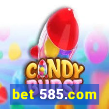 bet 585.com