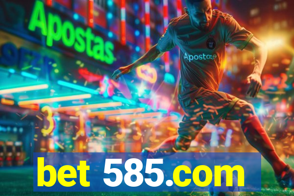 bet 585.com