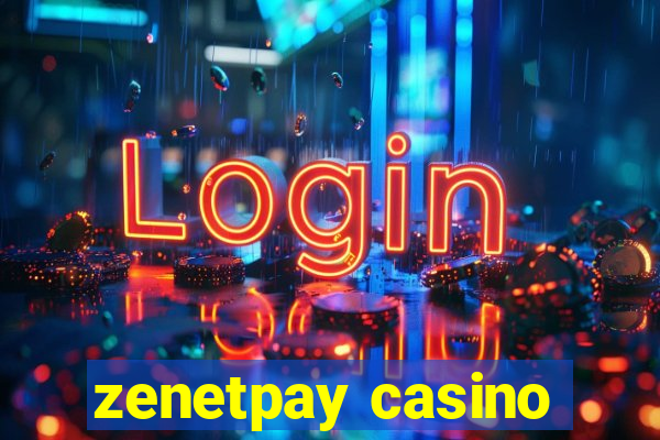 zenetpay casino