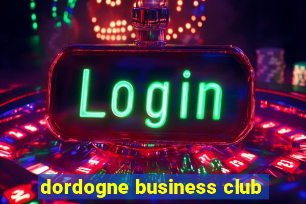 dordogne business club