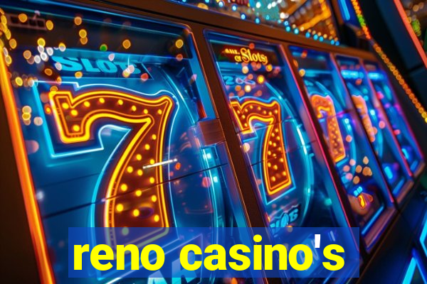 reno casino's