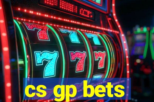 cs gp bets