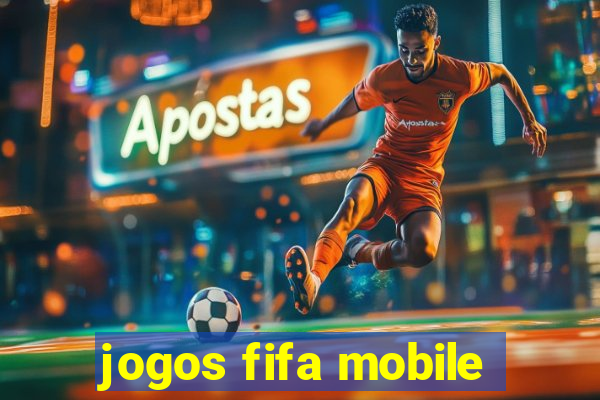 jogos fifa mobile