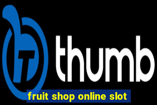 fruit shop online slot