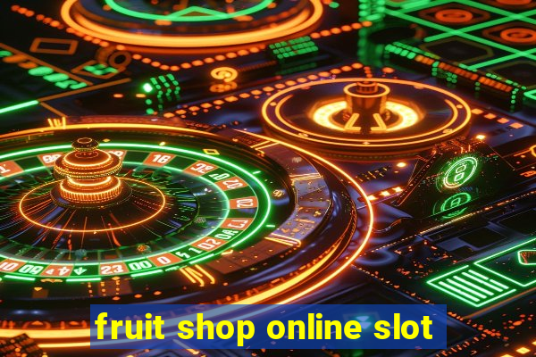 fruit shop online slot