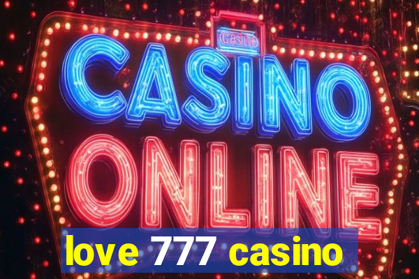 love 777 casino