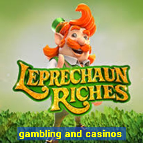 gambling and casinos