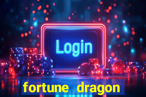 fortune dragon ganho certo