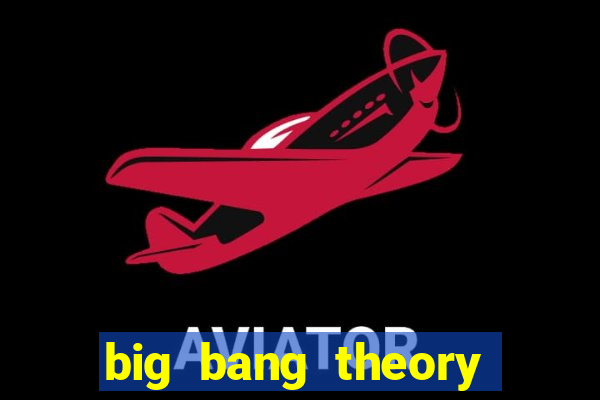 big bang theory dublado online