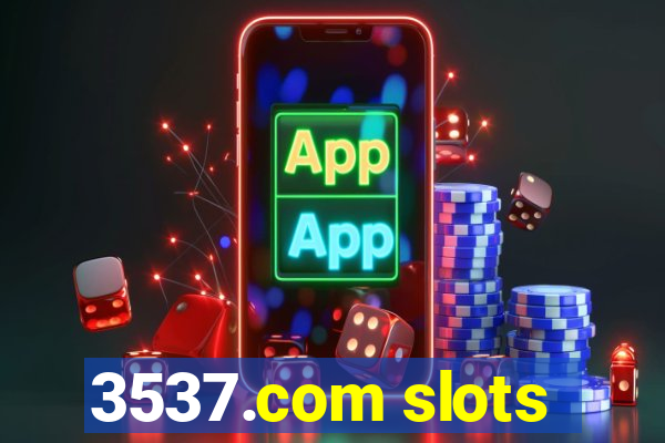 3537.com slots