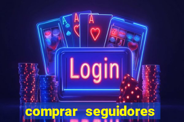 comprar seguidores no instagram barato