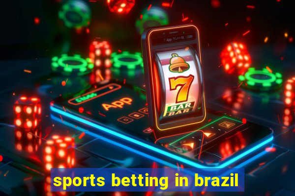 sports betting in brazil