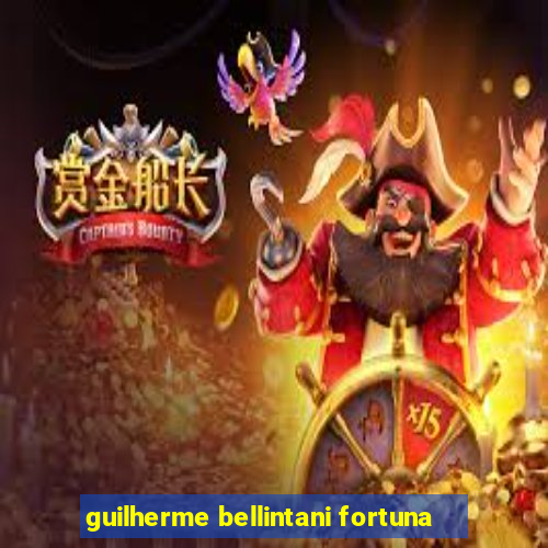 guilherme bellintani fortuna