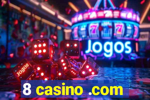 8 casino .com