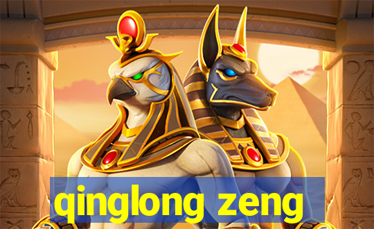 qinglong zeng