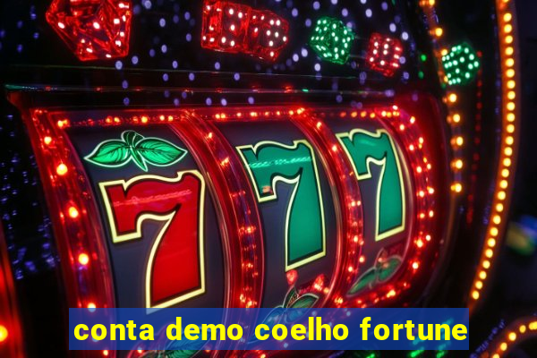 conta demo coelho fortune