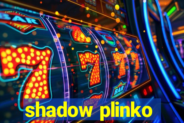 shadow plinko