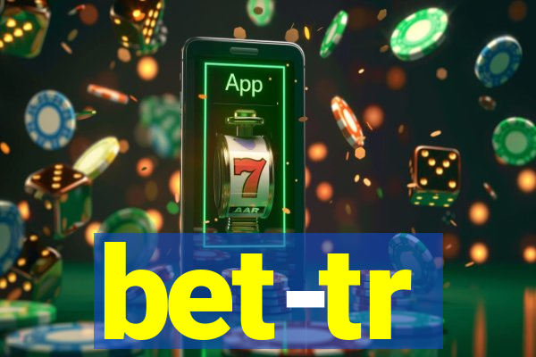 bet-tr