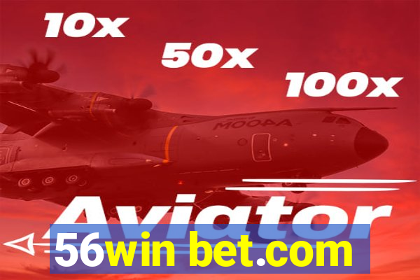 56win bet.com