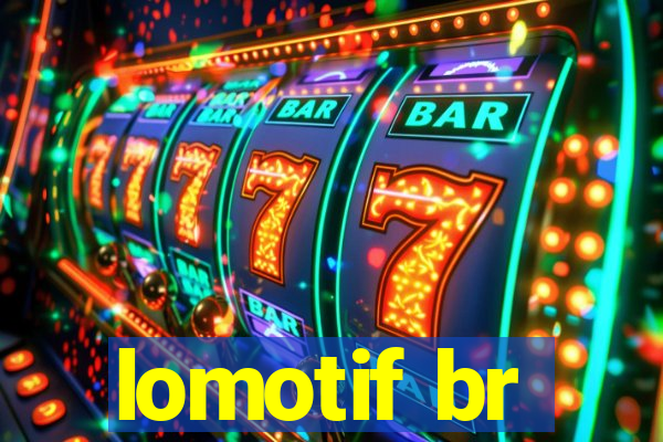 lomotif br