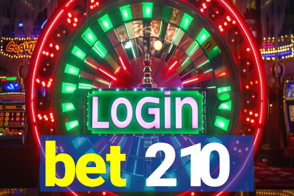 bet 210