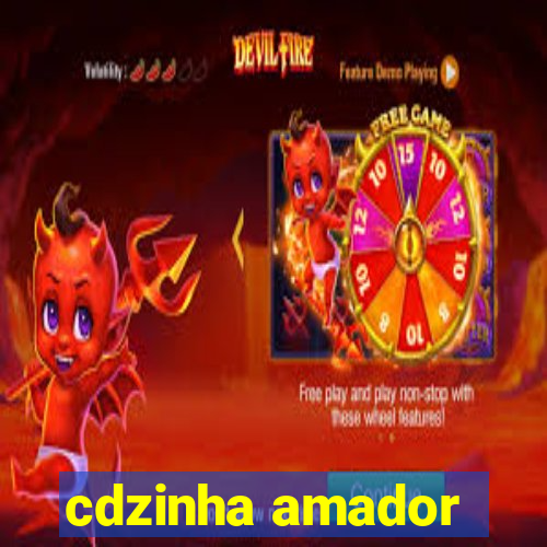 cdzinha amador