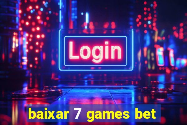 baixar 7 games bet