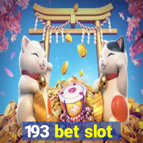 193 bet slot