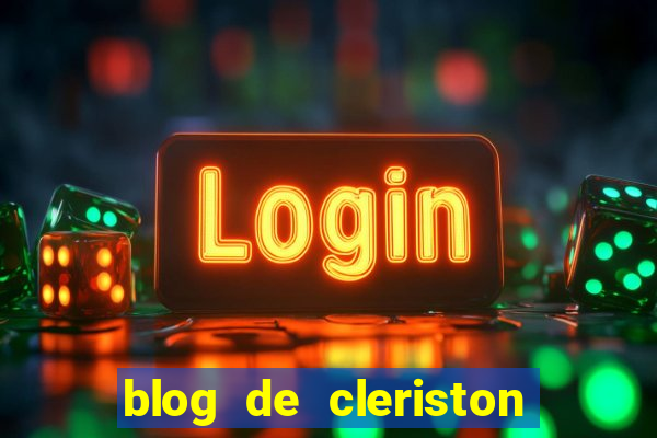 blog de cleriston silva serrinha bahia