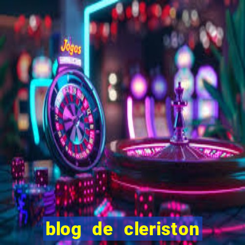 blog de cleriston silva serrinha bahia