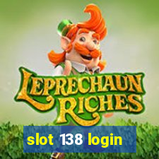 slot 138 login