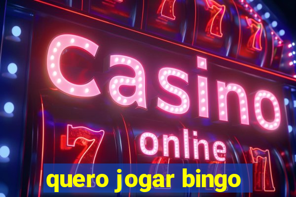 quero jogar bingo