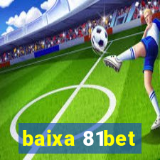 baixa 81bet