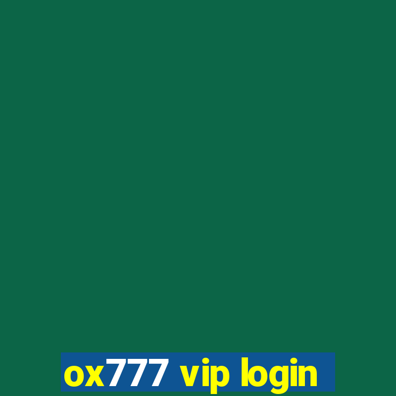 ox777 vip login