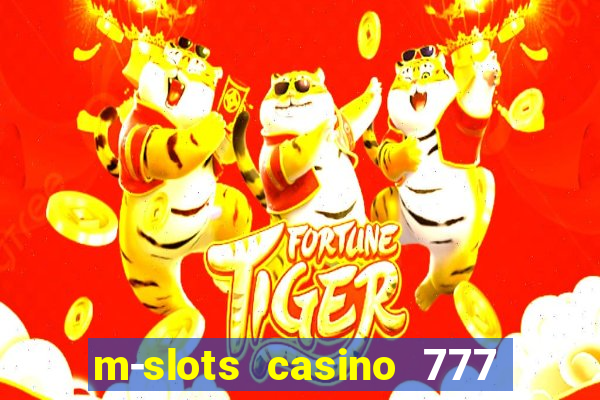 m-slots casino 777 win downloadable content