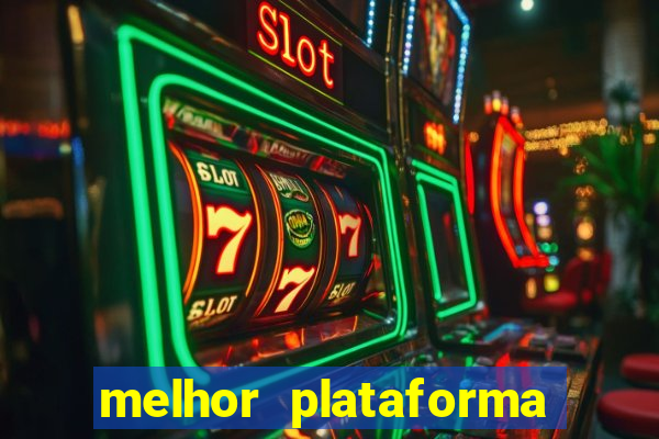 melhor plataforma fortune tiger