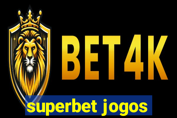 superbet jogos