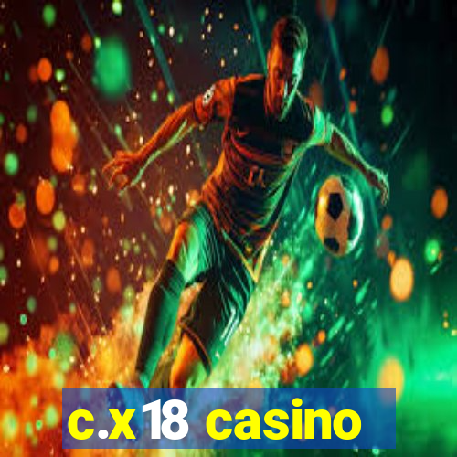 c.x18 casino