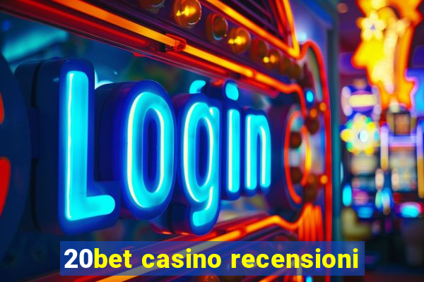 20bet casino recensioni