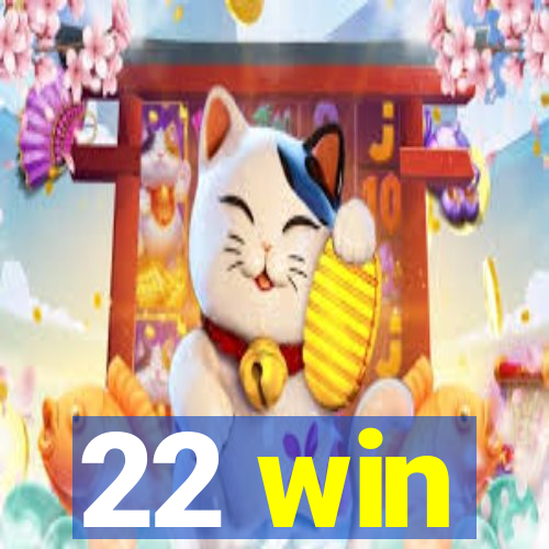 22 win