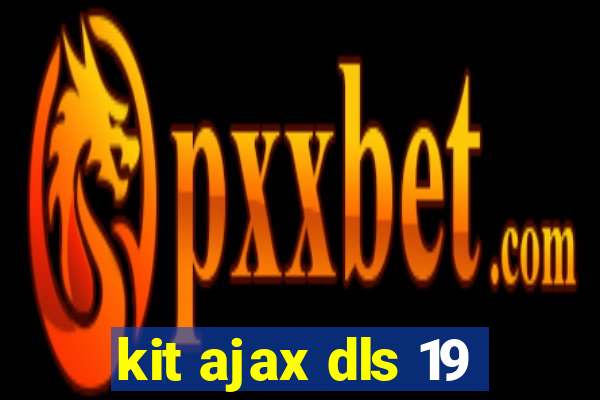 kit ajax dls 19