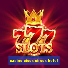 casino cicus circus hotel