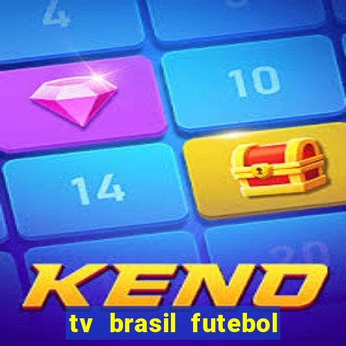 tv brasil futebol da hora