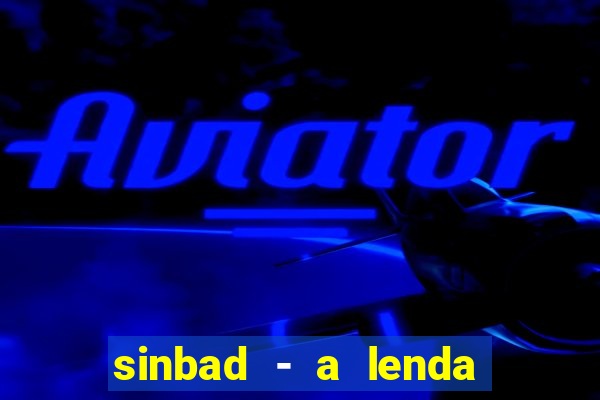 sinbad - a lenda dos sete mares online dublado