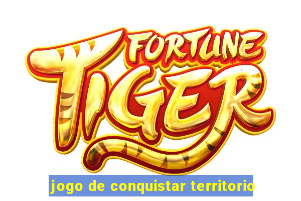 jogo de conquistar territorio